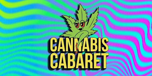 Cannabis Cabaret primary image