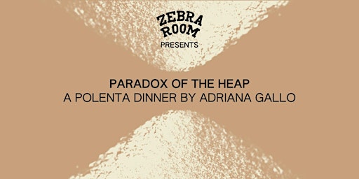 Imagen principal de Paradox of the Heap: A Polenta Dinner by Adriana Gallo