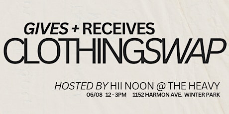 hii noon’s Gives + Receives Clothing Swap (free ticket)