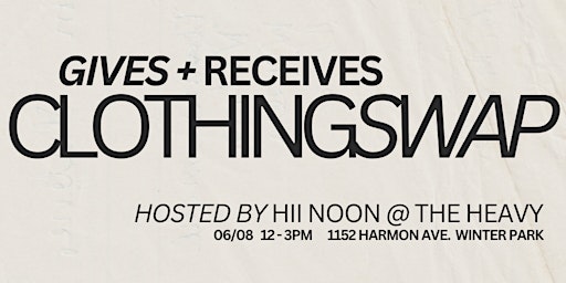 hii noon’s Gives + Receives Clothing Swap (free ticket)