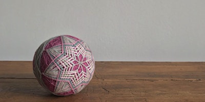 Temari (手まり) Ball Workshop for youth primary image