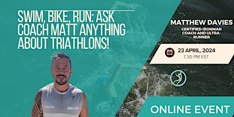 Swim, Bike, Run: Ask Coach Matt anything about triathlons!