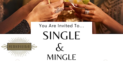 Imagem principal do evento Single & Mingle- 21 and up Cocktail Party!