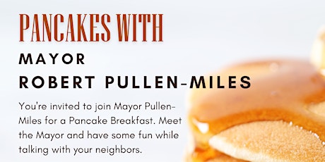 Pancakes with Mayor Pullen-Miles