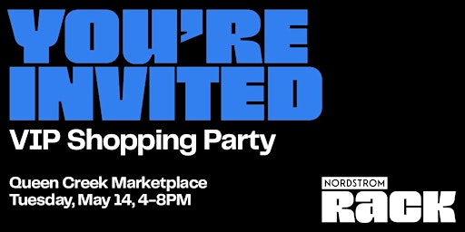 Primaire afbeelding van Nordstrom Rack VIP Shopping Party at Queen Creek Marketplace