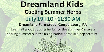 Imagem principal do evento Dreamland Kids: Cooling Summer Herbs