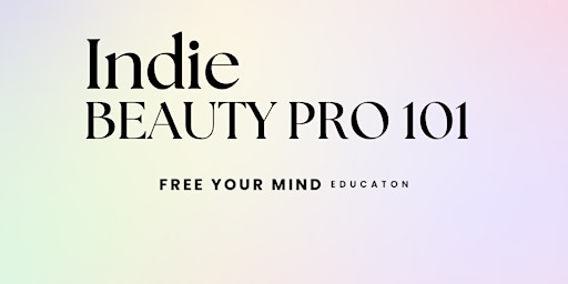 Imagem principal do evento Indie beauty Pro 101