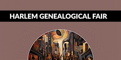 Hauptbild für HARLEM GENEALOGICAL FAIR