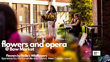 Imagem principal do evento Flowers and Opera @ Bow Market