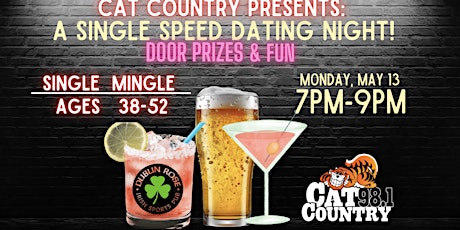 Cat Country 98.1 Presents :	  "Single Mingle Speed Dating"