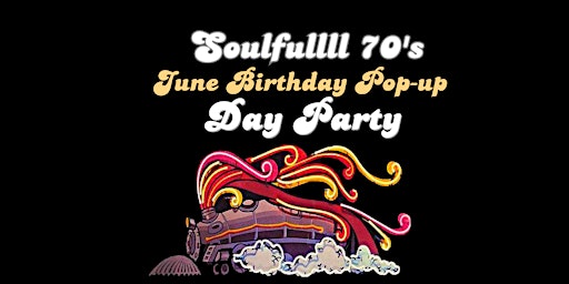 Imagem principal do evento Soulfullll 70's Day Party Pop-up