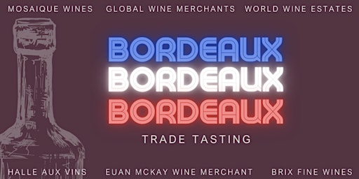 Imagem principal de [MELBOURNE] Bordeaux Trade Tasting - Trade only