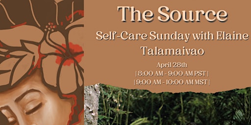 Hauptbild für The Source - Self-Care Sunday with Tala Mai Moana