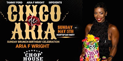 "CINCO DE ARIA”  Sunday 5/5/2024 Taurus DAY PARTY at BROOKLYN CHOPHOUSE primary image