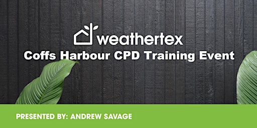 Primaire afbeelding van Weathertex is coming to Coffs Harbour - CPD Training Event
