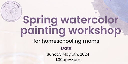 Watercolor Painting Workshop for Homeschooling Moms primary image