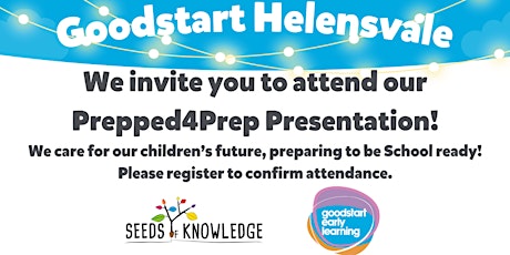 Goodstart Helensvale is hosting Prepped4Prep!