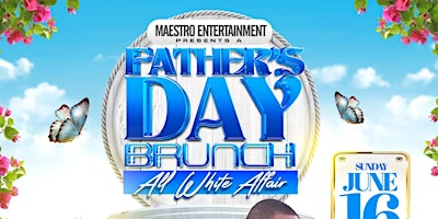Primaire afbeelding van Fathers Day All White Day Brunch