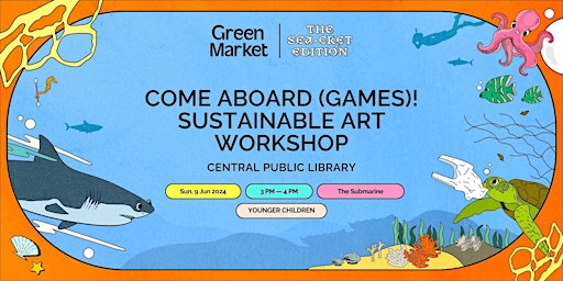 Imagen principal de Come Aboard(games)! Sustainable Art Workshop | Green Market
