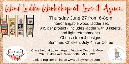 Imagem principal de Wood Ladder Workshop 6/27/24 from 6-8pm at Love it Again