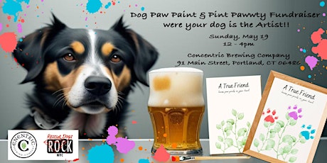 Dog Paw Paint & Pint Pawwty Fundraiser were your dog is the Artist!!