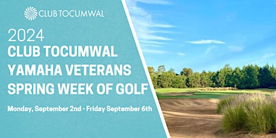 Primaire afbeelding van Club Tocumwal Yamaha Veterans Spring Week of Golf 2024
