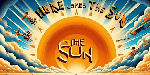 Imagem principal do evento Here Comes The Sun