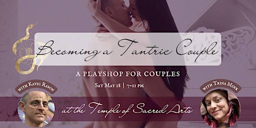 Immagine principale di Becoming a Tantric Couple | A playshop with Trina & Kavic 