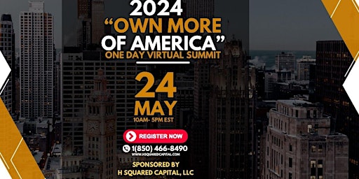 Immagine principale di "OWN MORE OF AMERICA" ONE DAY VIRTUAL SUMMIT 