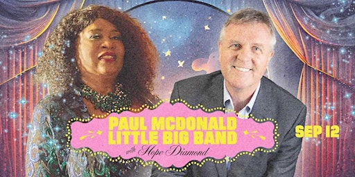 Paul McDonald- Little Big Band with Hope Diamond primary image