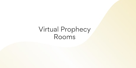 Virtual Prophecy Rooms