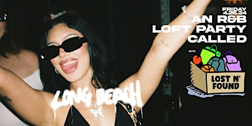 an r&b loft party called Lost n Found in Long Beach primary image