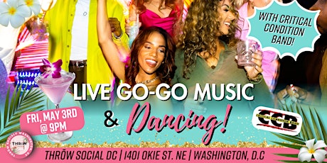 LIVE GOGO MUSIC with the Critical Condition Band @ THRōW Social DC!