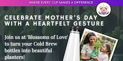 Imagem principal do evento Blossoms of Love: Mother’s Day Planting with Drip Queen Coffee