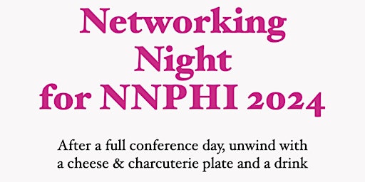 Imagen principal de Cheese, Charcuterie and Cocktails, a Night of Networking for NNPHI