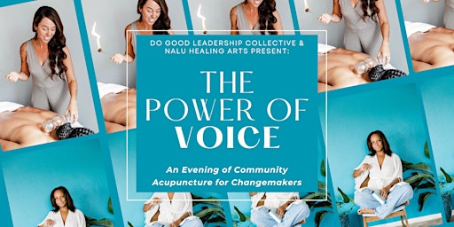 Primaire afbeelding van The Power of Voice: An Evening of Acupuncture for Changemakers
