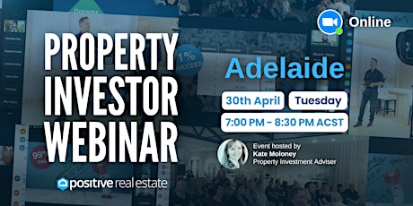 FREE Adelaide Property Investor Webinar 30/04/24, Tuesday