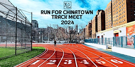 Run for Chinatown Track Meet 2024