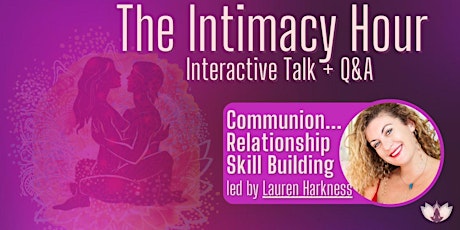 The Intimacy Hour - Relationship Skill Building