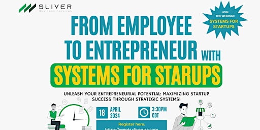 Image principale de From Employee to Entrepreneur with "Systems for Startups" (FREE WEBINAR)