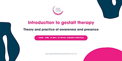 Theory and practice of gestalt therapy: awareness and presence
