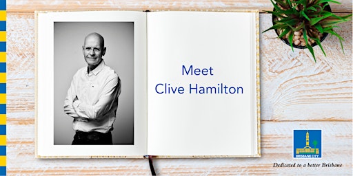 Imagem principal do evento Meet Clive Hamilton - Brisbane Square Library