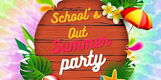 Schools Out Summer Block Party primary image