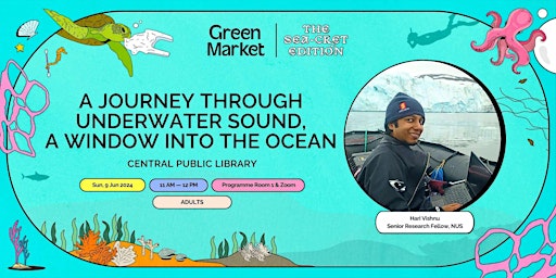 A Journey Through Underwater Sound, A Window into the Ocean | Green Market primary image