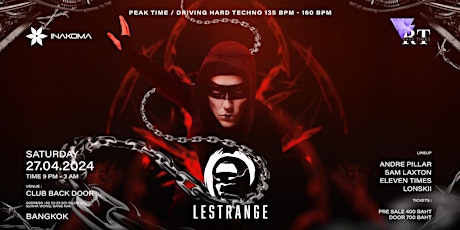 LE STRANGE | Driving & Hard Techno, Bangkok CBD Club | Inakoma, Rave Times