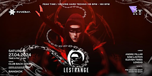 Hauptbild für LE STRANGE | Driving & Hard Techno, Bangkok CBD Club | Inakoma, Rave Times