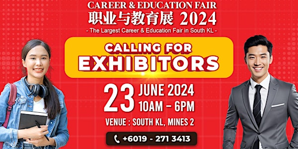 Calling for Exhibitions to Join our The Largest Career & Education Fair !