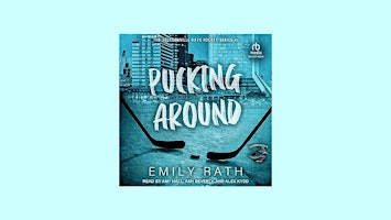 Primaire afbeelding van download [EPub] Pucking Around (Jacksonville Rays, #1) BY Emily Rath EPub D