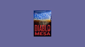 [EPub] download Diablo Mesa (Nora Kelly, #3) by Douglas Preston eBook Downl primary image