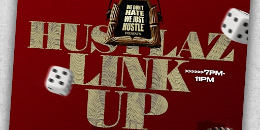 Imagem principal do evento Hustlerz Link Up-May